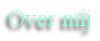 Over mij